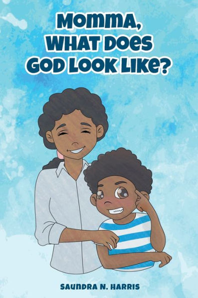 Momma, What Does God Look Like?