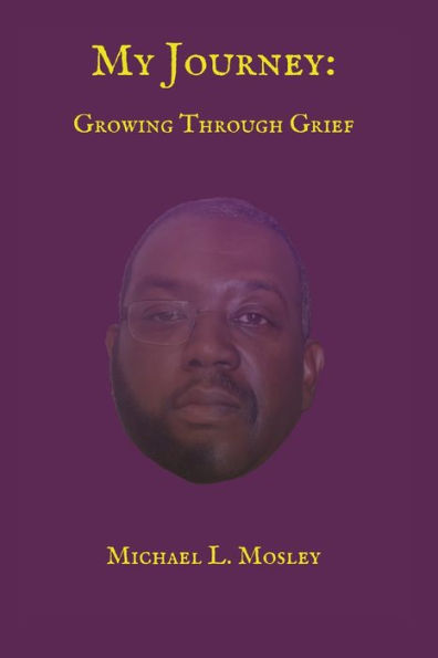 My Journey: Growing Through Grief