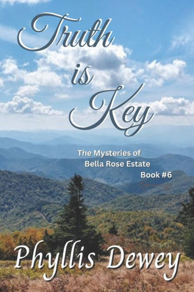Truth is Key: The Mysteries of Bella Rose Estate Book #6
