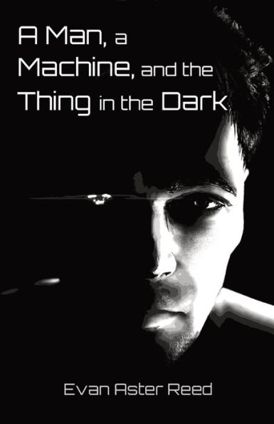 a Man, Machine, and the Thing Dark