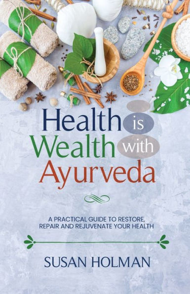 Health is Wealth with Ayurveda