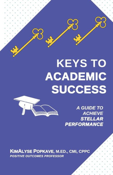 Keys to Academic Success: A Guide to Achieve Stellar Performance