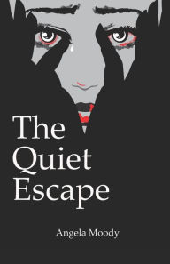 Title: The Quiet Escape, Author: Angela Moody