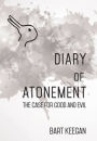 Diary of Atonement: The case for good and evil