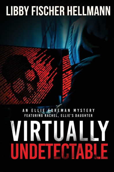 VIrtually Undetectable: An Ellie Foreman Mystery