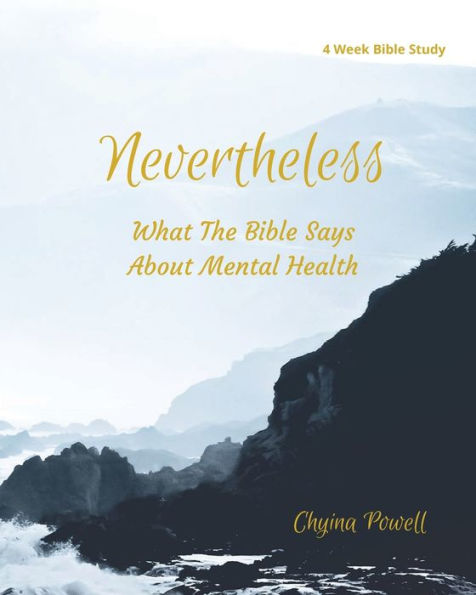 Nevertheless: What The Bible Says About Mental Health
