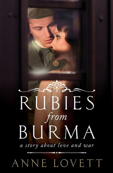 Rubies from Burma: A story about love and war