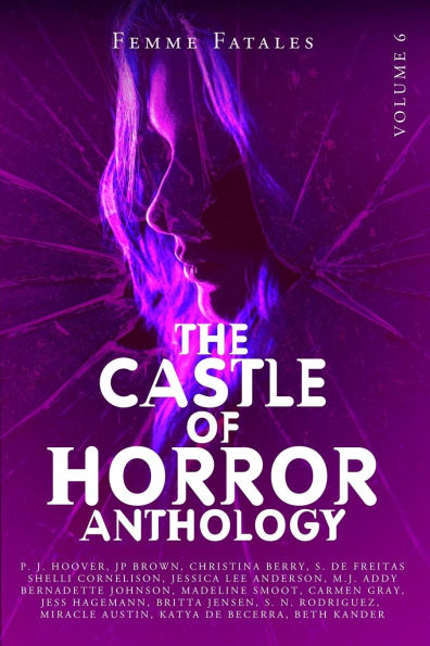 Castle of Horror Anthology Volume 6: Femme Fatales