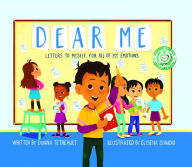 Title: Dear Me, Letters to Myself For All of My Emotions, Author: Donna Tetreault