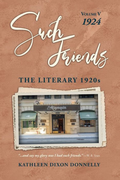 "Such Friends": The Literary 1920s, Vol. V-1924