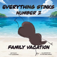Title: Everything Stinks Number 2: Family Vacation, Author: Tai