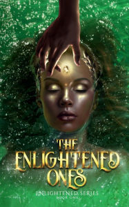 Title: The Enlightened Ones, Author: T'Jae Morris