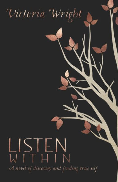 Listen Within: A novel of discovery and finding true self