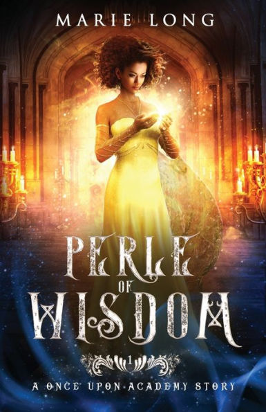 Perle of Wisdom: A Once Upon Academy Story