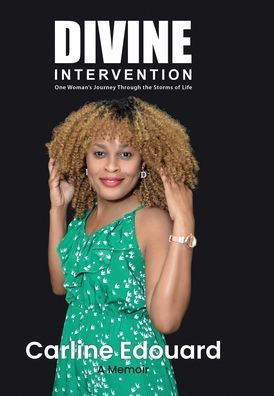 Divine Intervention: One woman's Journey Through The Storms Of Life