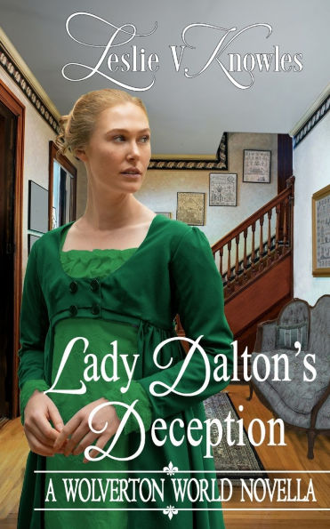 Lady Dalton's Deception: A Wolverton World Novella