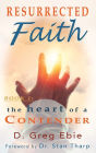 Resurrected Faith The Heart of a Contender: The Heart of a Contender