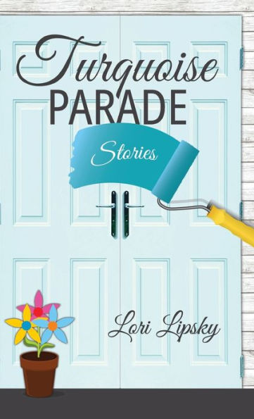 Turquoise Parade: Stories