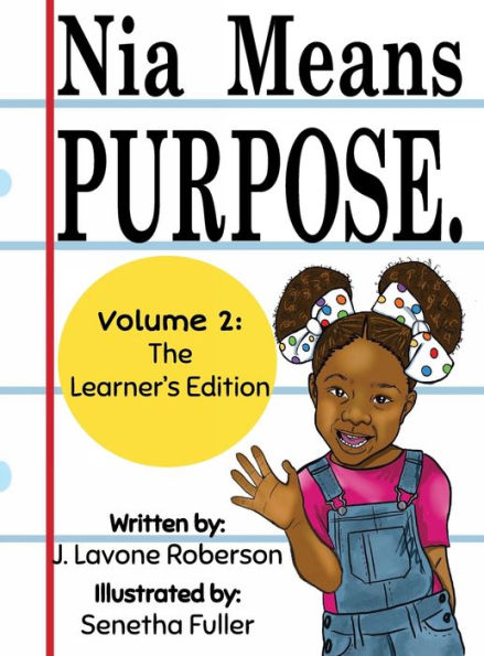 Nia Means Purpose: Volume 2: The Learner's Edition