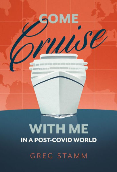 Come Cruise with Me in a Post-COVID World