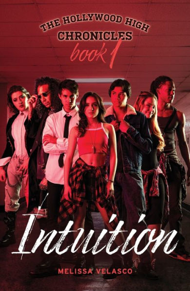 Intuition: The Hollywood High Chronicles - Book 1
