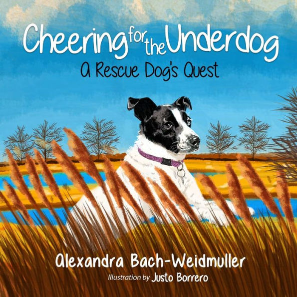 Cheering for the Underdog: A Rescue Dog's Quest