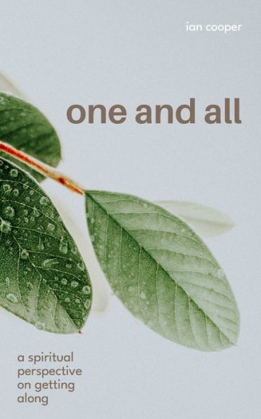 One and All: A Spiritual Perspective on Getting Along