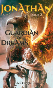 Title: Jonathan: Guardian of Dreams, Author: Alesa Corrin