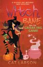 Witch Bane and The Croaking Game: A Bigfoot Bay Witches Paranormal Cozy Mystery Book 3