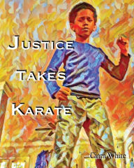 Justice Takes Karate