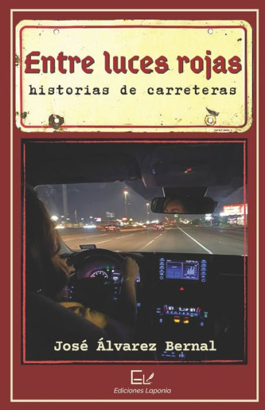 Entre luces rojas: historias de carreteras