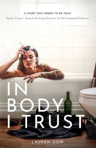 Free mobile epub ebook downloads In Body I Trust: A Novel 9781736572504  in English by Lauren Dow