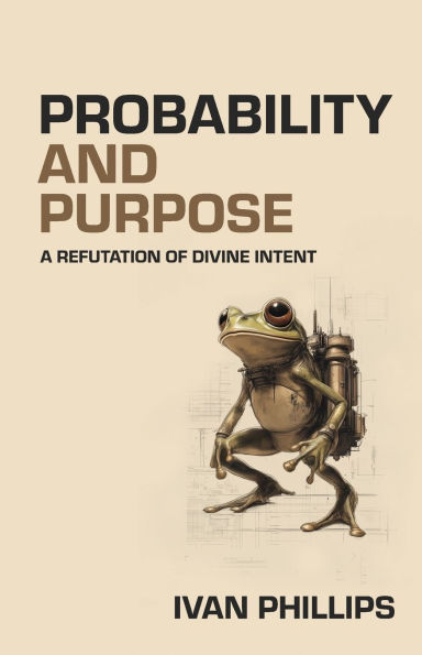 Probability and Purpose: A Refutation of Divine Intent