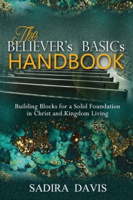 Title: The Believer's Basics Handbook, Author: Sadira Davis