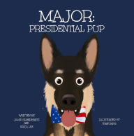 Title: Major: Presidential Pup, Author: Jamie Silberhartz