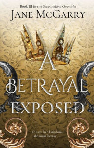 Title: A Betrayal Exposed, Author: Jane McGarry