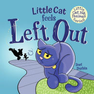 Title: Little Cat Feels Left Out, Author: Dori Durbin