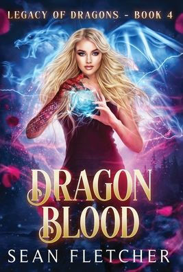 Dragon Blood (Legacy of Dragons Book Four)