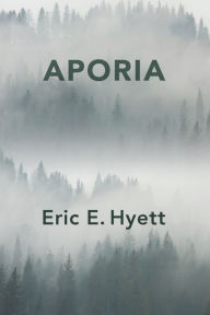 Title: Aporia, Author: Eric E Hyett