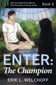 Title: Enter: The Champion: The, Author: Erik L. Welchoff