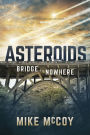 ASTEROIDS - Bridge to Nowhere