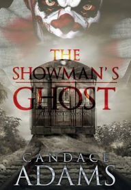 Title: The Showman's Ghost, Author: Candace Adams