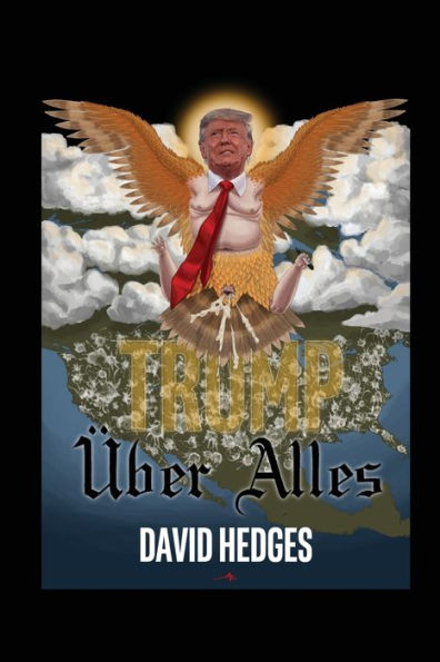 Trump Über Alles: Rhymes for Trying Times