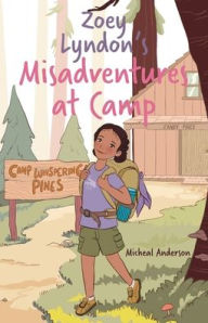 Title: Zoey Lyndon's Misadventures at Camp, Author: Anderson
