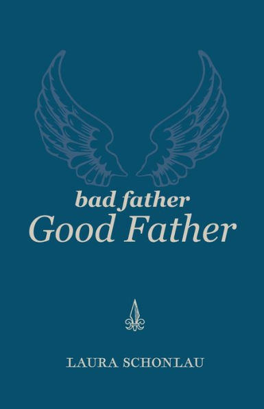 Bad Father Good Father