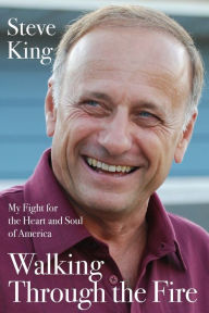 Public domain books pdf download Walking Through the Fire: My Fight for the Heart and Soul of America (English Edition) MOBI ePub FB2 by Steve King 9781736620656