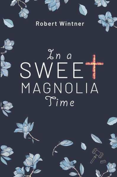 a Sweet Magnolia Time: novel