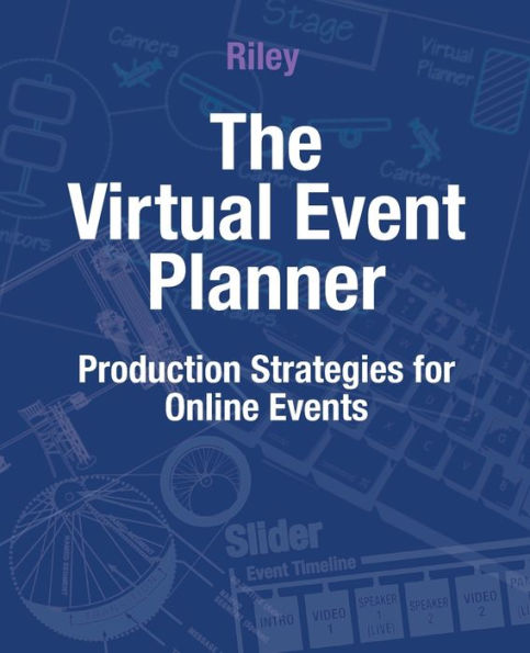 The Virtual Event Planner: Production Strategies for Online Events