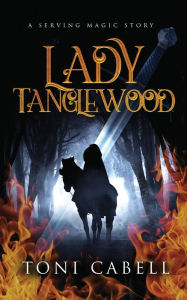 Title: Lady Tanglewood: A Novella, Author: Toni Cabell