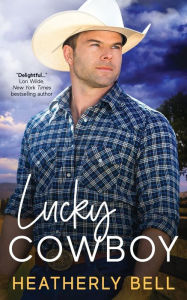 Title: Lucky Cowboy, Author: Heatherly Bell